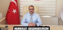 HAMBOLAT: BAŞARABİLİRSİN!