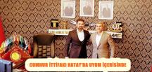 CUMHUR İTTİFAKI HATAY’DA UYUM İÇERİSİNDE