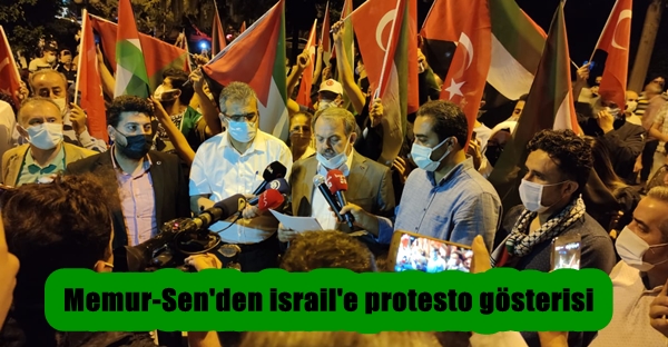 Memur-Sen’den israil’e protesto gösterisi
