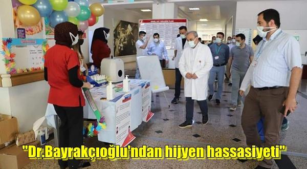 “Dr.Bayrakçıoğlu’ndan hijyen hassasiyeti” 