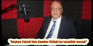 “Başkan Teksöz’den Cumhur İttifakı’na teşekkür mesajı”