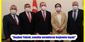 “Başkan Teksöz, esnafın sorunlarını başkente taşıdı”