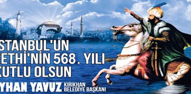 BAŞKAN YAVUZ; “İSTANBUL’UN FETHİ ÖYLE BİR FETİHTİR Kİ; DÜNYADA BİR ÇAĞ KAPANIP YENİ BİR ÇAĞ AÇILMIŞTIR”