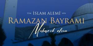 BAŞKAN YILMAZ RAMAZAN BAYRAMINI KUTLADI
