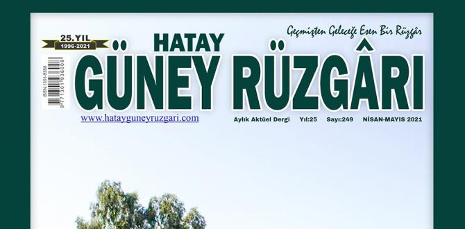 Hatay Güney Rüzgarı Dergisi’nin yeni sayısı çıktı