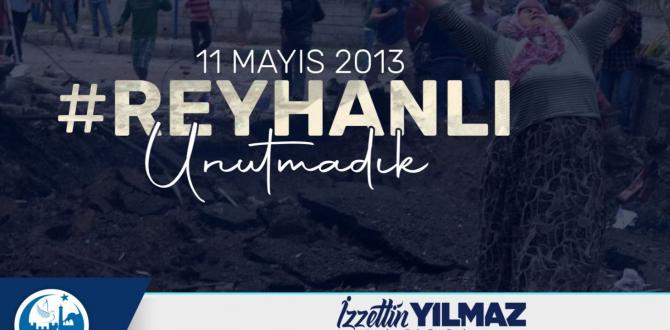 BAŞKAN YILMAZ; “REYHANLI ŞEHİTLERİMİZİ RAHMETLE ANIYORUM