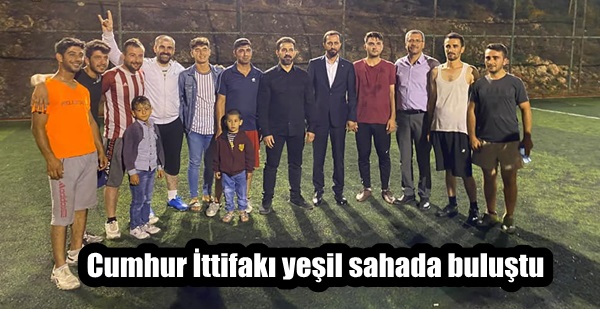 Cumhur İttifakı yeşil sahada buluştu