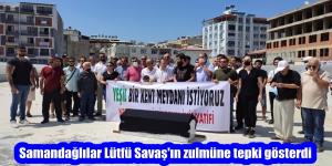 Samandağlılar Lütfü Savaş’ın zulmüne tepki gösterdi
