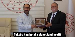 Teksöz, Hambolat’a plaket takdim etti