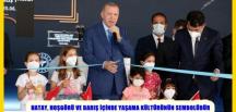HATAY, HOŞGÖRÜ VE BARIŞ İÇİNDE YAŞAMA KÜLTÜRÜNÜN SEMBOLÜDÜR