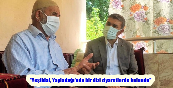 “Yeşildal, Yayladağı’nda bir dizi ziyaretlerde bulundu”