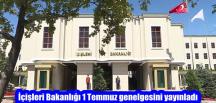 İçişleri Bakanlığı 1 Temmuz genelgesini yayınladı