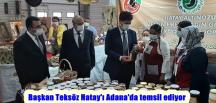 Başkan Teksöz Hatay’ı Adana’da temsil ediyor