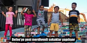 Defne’ye merdivenli sokaklar yapılıyor