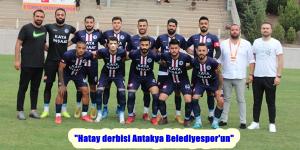 “Hatay derbisi Antakya Belediyespor’un”