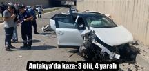 Antakya’da kaza: 3 ölü, 4 yaralı