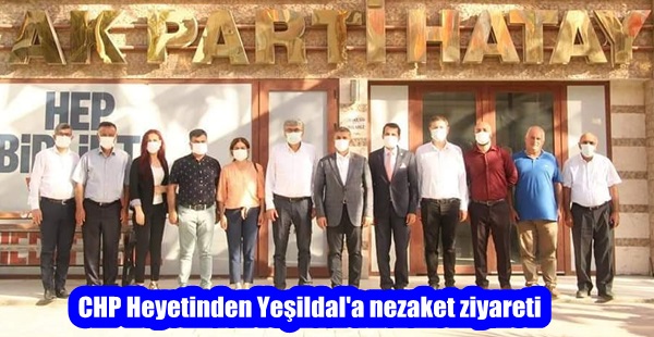 CHP Heyetinden Yeşildal’a nezaket ziyareti