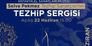 ANTAKYA BELEDİYESİ EL SANATLARI MÜZESİ’NDE TEZHİP SERGİSİ
