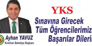 BAŞKAN YAVUZ; “YKS SINAVINA GİRECEK TÜM ÖĞRENCİLERİMİZE BAŞARILAR DİLERİM”