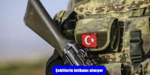 Şehitlerin intikamı alınıyor
