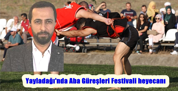 Yayladağı’nda Aba Güreşleri Festivali heyecanı