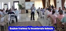 Başkan Eryılmaz İş İnsanlarıyla buluştu