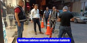 Kırıkhan zabıtası usulsüz dubaları kaldırdı