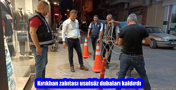 Kırıkhan zabıtası usulsüz dubaları kaldırdı