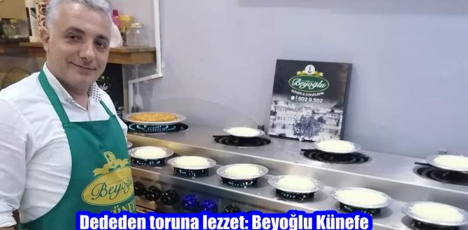 Dededen toruna lezzet: Beyoğlu Künefe
