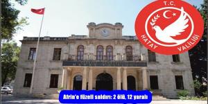 Afrin’e füzeli saldırı: 2 ölü, 12 yaralı