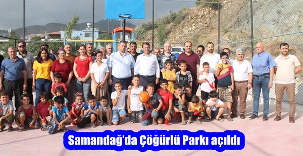 Samandağ’da Çöğürlü Parkı açıldı