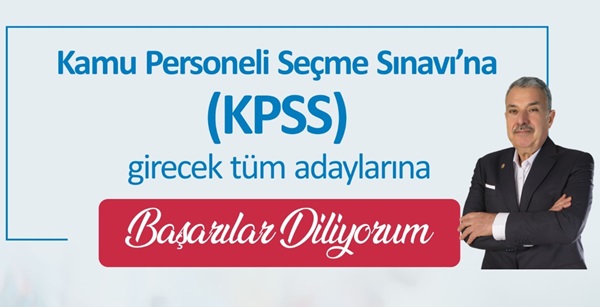 Yılmaz: “KPSS’ye girecek adaylara başarılar diliyorum”