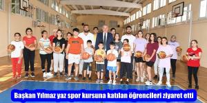 Başkan Yılmaz yaz spor kursuna katılan öğrencileri ziyaret etti