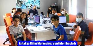 Antakya Bilim Merkezi yaz şenlikleri başladı