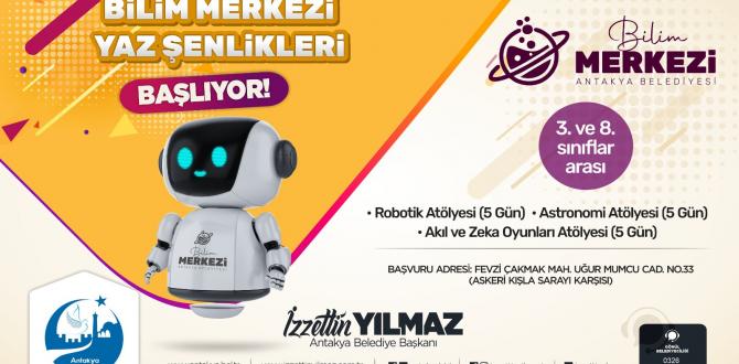 ANTAKYA BİLİM MERKEZİ YAZ ŞENLİKLERİ BAŞLIYOR