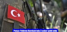 Pençe-Yıldırım Harekatı’nda 3 asker şehit oldu