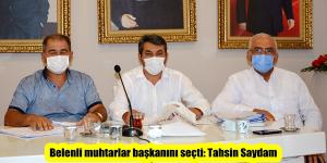 Belenli muhtarlar başkanını seçti: Tahsin Saydam
