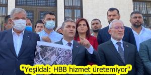 “Yeşildal: HBB hizmet üretemiyor” 