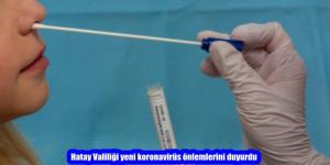 Hatay Valiliği yeni koronavirüs önlemlerini duyurdu