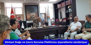 Dörtyol Doğa ve Çevre Koruma Platformu ziyaretlerini sürdürüyor