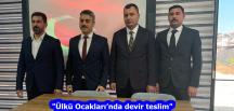 “Ülkü Ocakları’nda devir teslim”