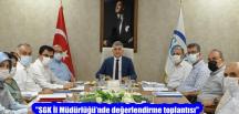 “SGK İl Müdürlüğü’nde değerlendirme toplantısı”