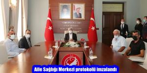 Aile Sağlığı Merkezi protokolü imzalandı