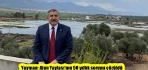 Yayman: Alan Yaylası’nın 50 yıllık sorunu çözüldü