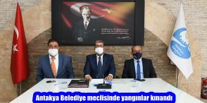 Antakya Belediye meclisinde yangınlar kınandı