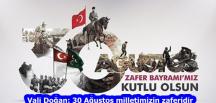Vali Doğan: 30 Ağustos milletimizin zaferidir