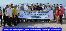 Antakya Belediyesi Çevre Temizleme Etkinliği düzenledi