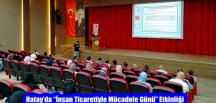 Hatay’da “İnsan Ticaretiyle Mücadele Günü” Etkinliği