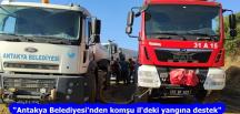 Antakya Belediyesi’nden yangın bölgelerine tam destek