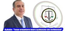 Açıkalın: “Yanan ormanların imara açılmasına izin verilmemeli”